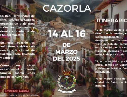 La Real Hermandad de la Virgen de la Cabeza de Fuente del Maestre organiza un viajer a Cazorla del 14 al 16 de Marzo